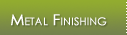 Metal Finishing